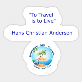 To Travel Is To Live (BLUE LETTERING) Sticker